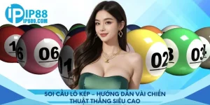 Soi Cầu Lô Kép – Hướng Dẫn Vài Chiến Thuật Thắng Siêu Cao